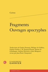 Fragments. Ouvrages apocryphes - Cicéron