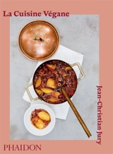 La cuisine végane - Jean-Christian Jury