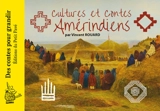Cultures et contes amérindiens - Vincent Rouard