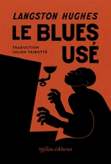 Le blues usé - Langston Hughes