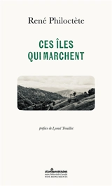 Ces îles qui marchent - René Philoctète