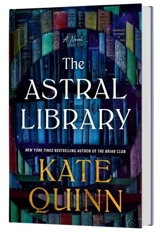 The Astral Library - Kate Quinn
