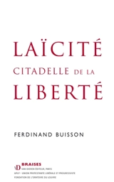 Laïcité, citadelle de la liberté - Ferdinand Buisson