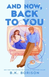 And Now, Back to You - Borison, B K