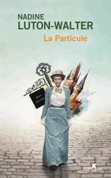 La particule - Nadine Luton-Walter,