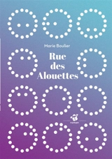 Rue des Alouettes - Marie Boulier