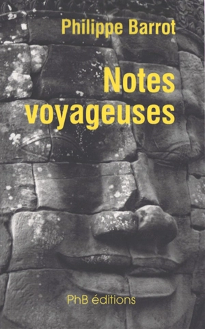Notes voyageuses - Philippe Barrot