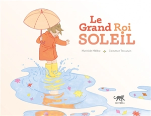 Le Grand Roi Soleil - Mathilde Mélèse