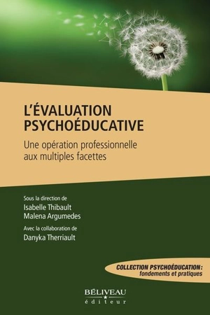 L'évaluation psychoéducative : Une opération professionnelle aux multiples facettes - Isabelle Thibault
