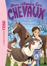 Mes amis les chevaux. Vol. 52. Moustique mène l'enquête - Sophie Thalmann
