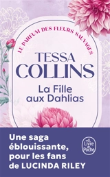 Le parfum des fleurs sauvages. Vol. 1. La fille aux dahlias - Tessa Collins