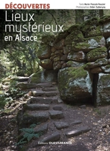Lieux mystérieux et insolites en Alsace - Marie-Pascale Rauzier