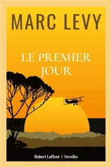 Le premier jour - Marc Levy