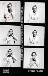 Instantanés Atmosphériques avec Andrée Putman - Cyrille Putman