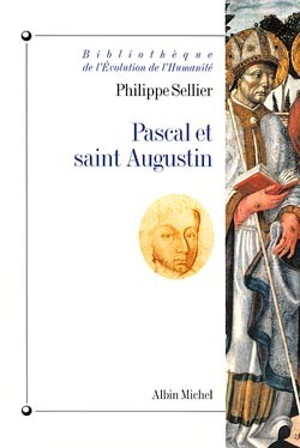 Pascal et Saint-Augustin - Philippe Sellier