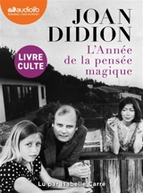 L'année de la pensée magique - Joan Didion
