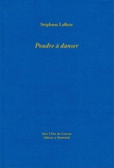 Poudre à danser - Stéphane Lafleur