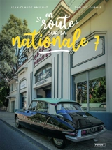 En route... sur la nationale 7 - Jean-Claude Amilhat
