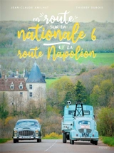 En route sur la nationale 6 et la route Napoléon - Jean-Claude Amilhat
