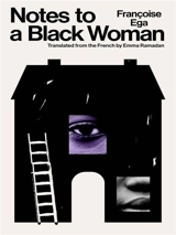 Notes to a Black Woman - Françoise Ega