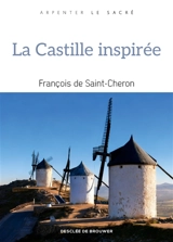 La Castille inspirée - François de Saint-Chéron