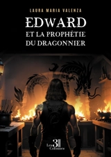 Edward et la prophétie du dragonnier - VALENZA, Laura Maria