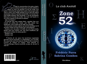 Zone 52 : Le club Axolotl tome 3 - Sabrina Combes