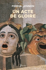 Un acte de gloire - Ferdia Lennon