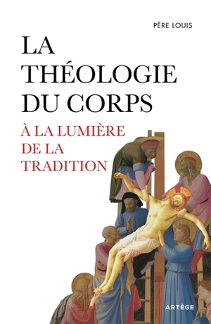 La théologie du corps à la lumière de la tradition : la transparence du beau - Louis