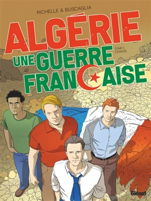 Algérie, une guerre française. Vol. 5. Chaos - Philippe Richelle
