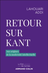 Retour sur Kant : aux origines de la modernité intellectuelle - Lahouari Addi