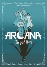 Arcana : The Lost Heirs Vol. 1 - Prentice-Jones, Sam
