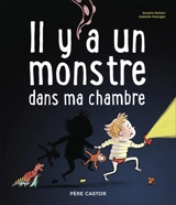 Il y a un monstre dans ma chambre - Sandra Nelson