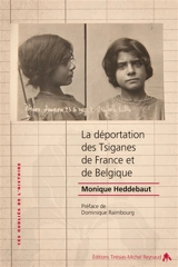 La déportation des Tsiganes de France et de Belgique - Monique Heddebaut