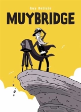 Muybridge - Guy Delisle