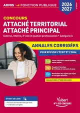 Attaché territorial, attaché principal concours 2026-2027 : externe, interne, 3e voie et examen professionnel, catégorie A : annales corrigées, pour réussir l'écrit et l'oral - Olivier Bellégo