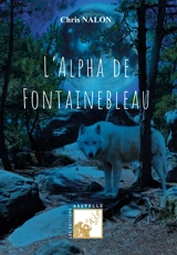 L'Alpha de Fontainebleau - Chris NALON