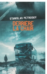 Derrière la chair - Stanislas Petrosky