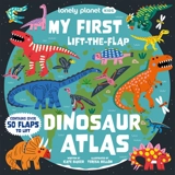 My first lift-the-flap dinosaur atlas - Kate Baker