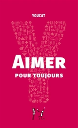 Youcat : aimer pour toujours