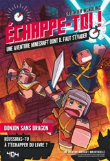 Minecraft, échappe-toi ! : donjon sans dragon - Gauthier Wendling