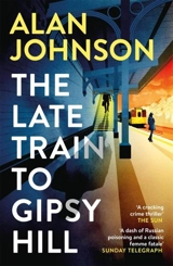 The Late Train to Gipsy Hill - Johnson, Alan