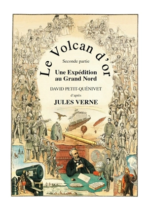 Le Volcan d'or : Une Expédition au Grand Nord - David Petit-Quénivet