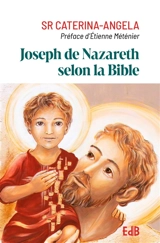 Joseph de Nazareth selon la Bible - Caterina Angela