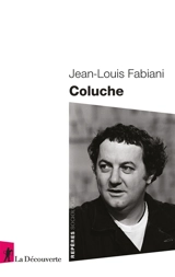 Coluche - Jean-Louis Fabiani