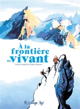 A la frontière du vivant - Cédric Dentant