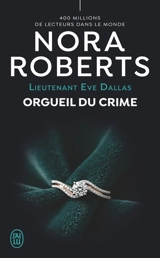 Lieutenant Eve Dallas. Vol. 59. Orgueil du crime - Nora Roberts