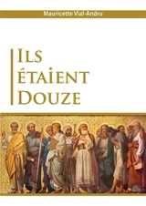Ils étaient douze - Mauricette Vial-Andru
