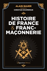 Histoire de France & franc-maçonnerie - Christian Doumergue