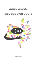 Palombe d'un doute - Louise L. Lambrichs